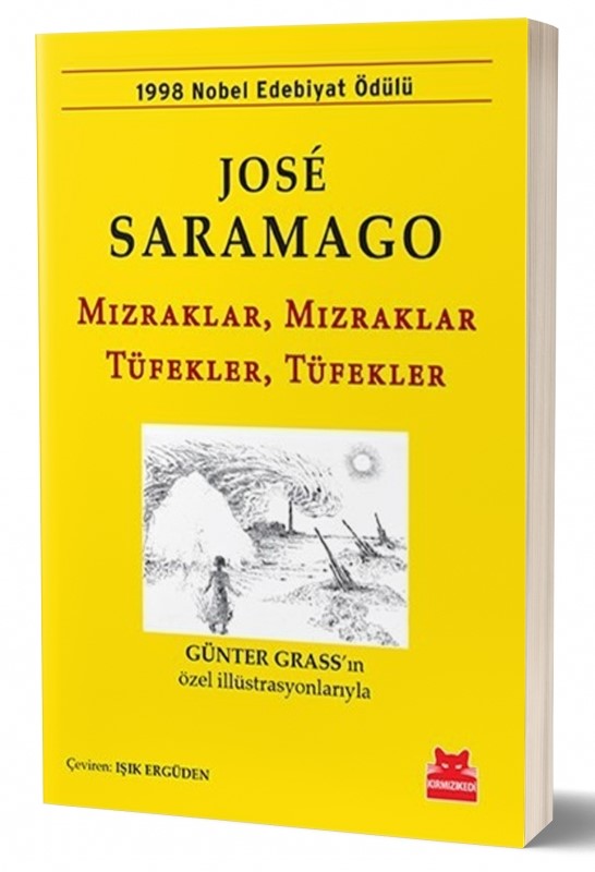 Saramago’nun Mızraklar, Mızraklar, Tüfekler, Tüfekler’i Üzerine